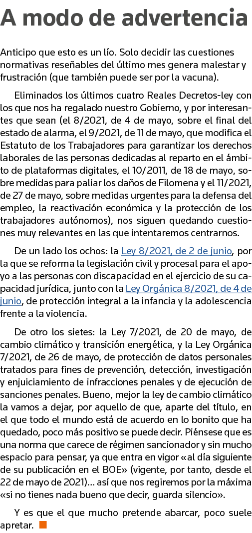 A modo de advertencia Anticipo que esto es un lío  Solo decidir las cuestiones normativas reseñables del último mes g   