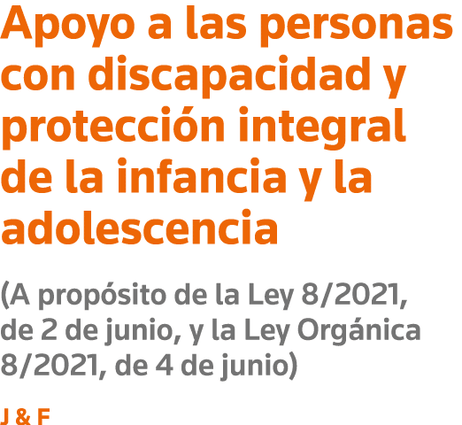 Apoyo a las personas con discapacidad y protección integral de la infancia y la adolescencia (A propósito de la Ley 8   