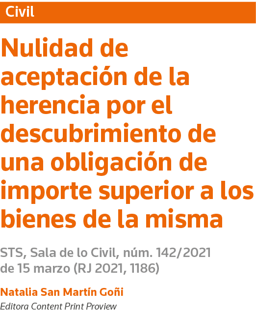 Civil Nulidad de aceptación de la herencia por el descubrimiento de una obligación de importe superior a los bienes d   