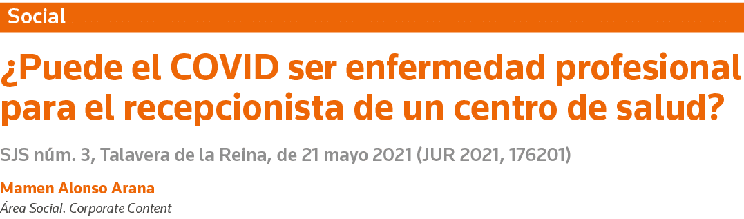 Social  Puede el COVID ser enfermedad profesional para el recepcionista de un centro de salud  SJS núm  3, Talavera d   