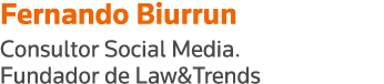 Fernando Biurrun Consultor Social Media  Fundador de Law&Trends