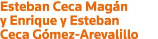 Esteban Ceca Magán y Enrique y Esteban Ceca Gómez-Arevalillo