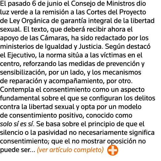 El pasado 6 de junio el Consejo de Ministros dio luz verde a la remisión a las Cortes del Proyecto de Ley Orgánica de   