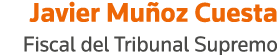 Javier Muñoz Cuesta Fiscal del Tribunal Supremo