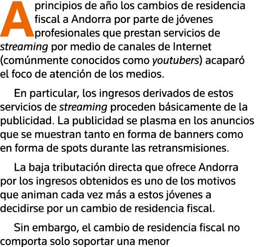 A principios de año los cambios de residencia fiscal a Andorra por parte de jóvenes profesionales que prestan servici   