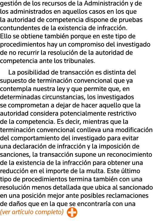 gestión de los recursos de la Administración y de los administrados en aquellos casos en los que la autoridad de comp   