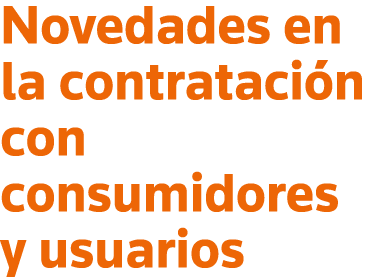 Novedades en la contratación con consumidores y usuarios