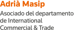 Adrià Masip Asociado del departamento de International Commercial & Trade