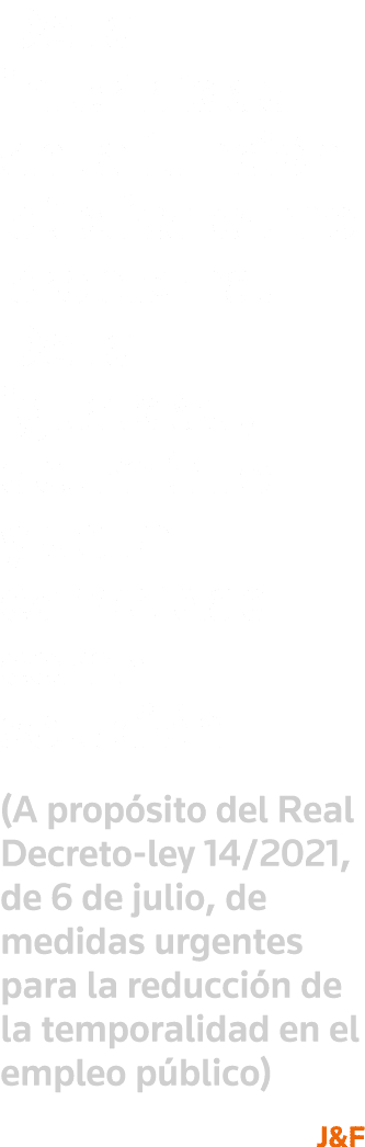De la interinidad en la función pública como problema  De la igualdad, del mérito y de la capacidad como solución (A    