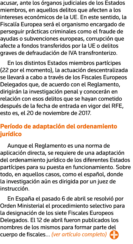 acusar, ante los órganos judiciales de los Estados miembros, en aquellos delitos que afecten a los intereses económic   