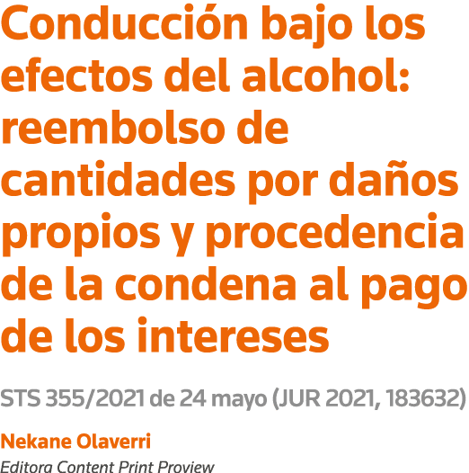 Conducción bajo los efectos del alcohol: reembolso de cantidades por daños propios y procedencia de la condena al pag   