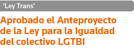  Ley Trans  Aprobado el Anteproyecto de la Ley para la Igualdad del colectivo LGTBI