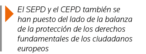 El SEPD y el CEPD también se han puesto del lado de la balanza de la protección de los derechos fundamentales de los   