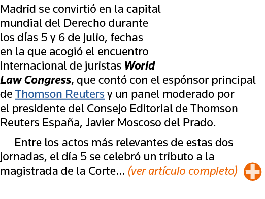 Madrid se convirtió en la capital mundial del Derecho durante los días 5 y 6 de julio, fechas en la que acogió el enc   