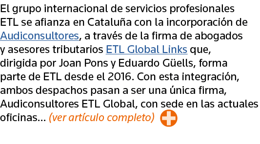 El grupo internacional de servicios profesionales ETL se afianza en Cataluña con la incorporación de Audiconsultores,   