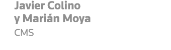 Javier Colino y Marián Moya CMS