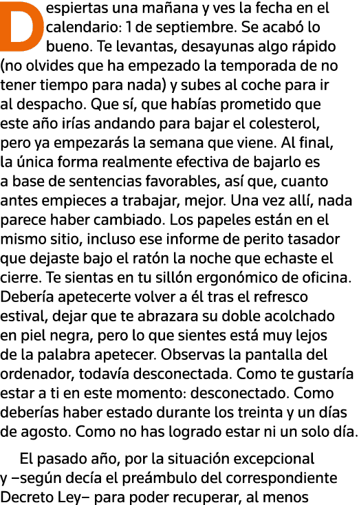 Despiertas una mañana y ves la fecha en el calendario: 1 de septiembre  Se acabó lo bueno  Te levantas, desayunas alg   