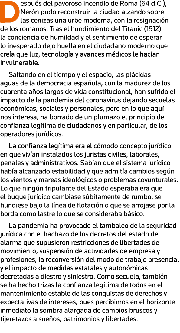 Después del pavoroso incendio de Roma (64 d C ), Nerón pudo reconstruir la ciudad alzando sobre las cenizas una urbe    