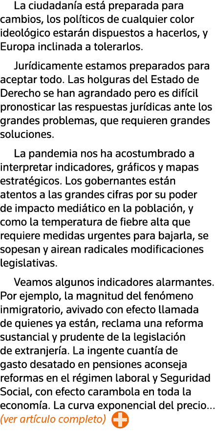 La ciudadanía está preparada para cambios, los políticos de cualquier color ideológico estarán dispuestos a hacerlos,   