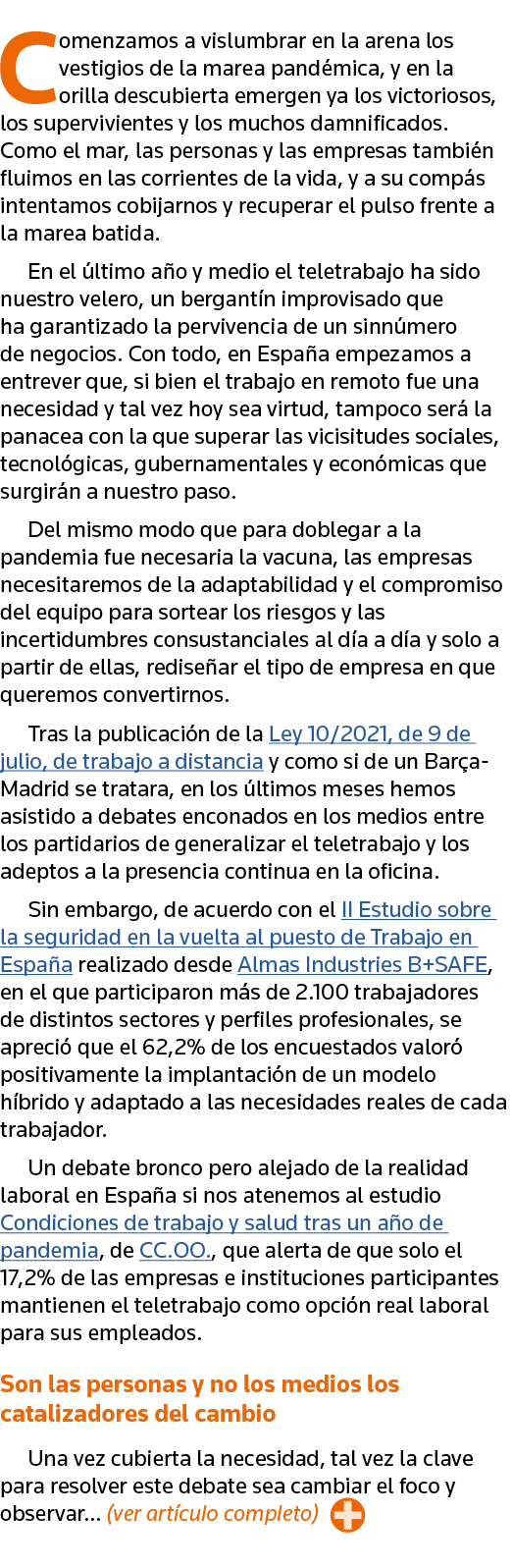 Comenzamos a vislumbrar en la arena los vestigios de la marea pandémica, y en la orilla descubierta emergen ya los vi   
