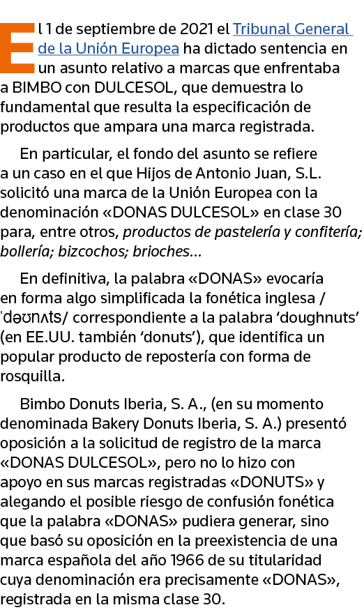El 1 de septiembre de 2021 el Tribunal General de la Unión Europea ha dictado sentencia en un asunto relativo a marca   