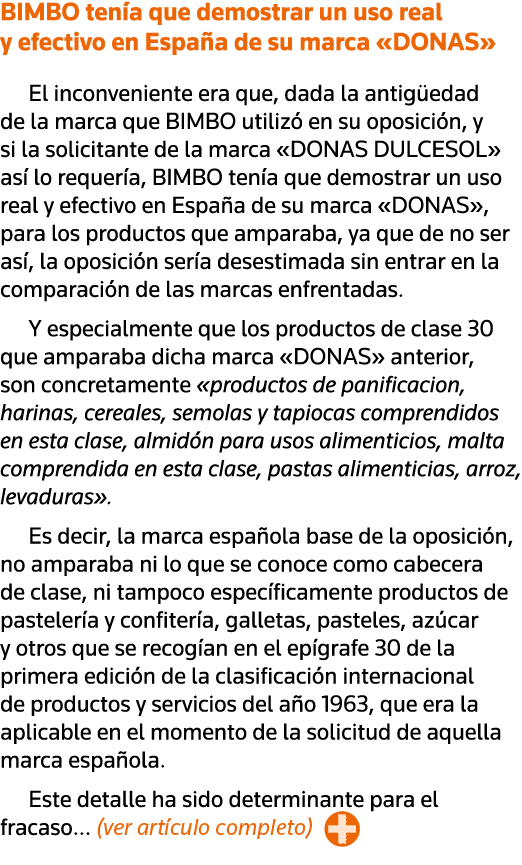 BIMBO tenía que demostrar un uso real y efectivo en España de su marca  DONAS  El inconveniente era que, dada la anti   