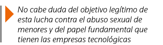  No cabe duda del objetivo legítimo de esta lucha contra el abuso sexual de menores y del papel fundamental que tiene   