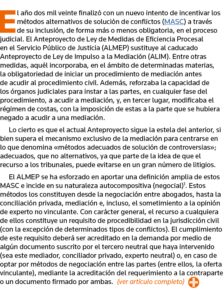 El año dos mil veinte finalizó con un nuevo intento de incentivar los métodos alternativos de solución de conflictos    