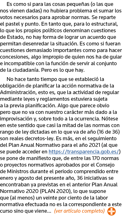 Es como si para las cosas pequeñas (o las que nos vienen dadas) no hubiera problema el sumar los votos necesarios par   