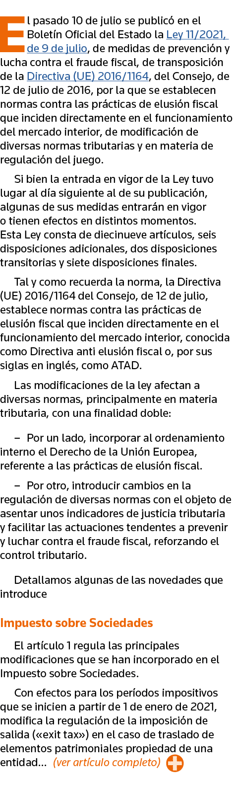 El pasado 10 de julio se publicó en el Boletín Oficial del Estado la Ley 11 2021, de 9 de julio, de medidas de preven   