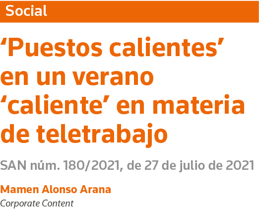 Social  Puestos calientes  en un verano  caliente  en materia de teletrabajo SAN núm  180 2021, de 27 de julio de 202   
