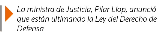  La ministra de Justicia, Pilar Llop, anunció que están ultimando la Ley del Derecho de Defensa