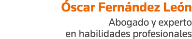 Óscar Fernández León Abogado y experto en habilidades profesionales