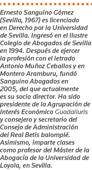 Ernesto Sanguino Gómez (Sevilla, 1967) es licenciado en Derecho por la Universidad de Sevilla  Ingresó en el Ilustre    