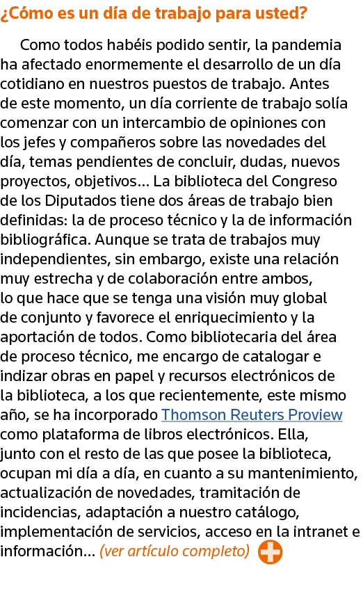  Cómo es un día de trabajo para usted  Como todos habéis podido sentir, la pandemia ha afectado enormemente el desarr   