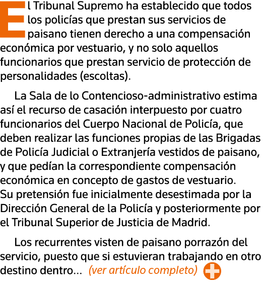 El Tribunal Supremo ha establecido que todos los policías que prestan sus servicios de paisano tienen derecho a una c   