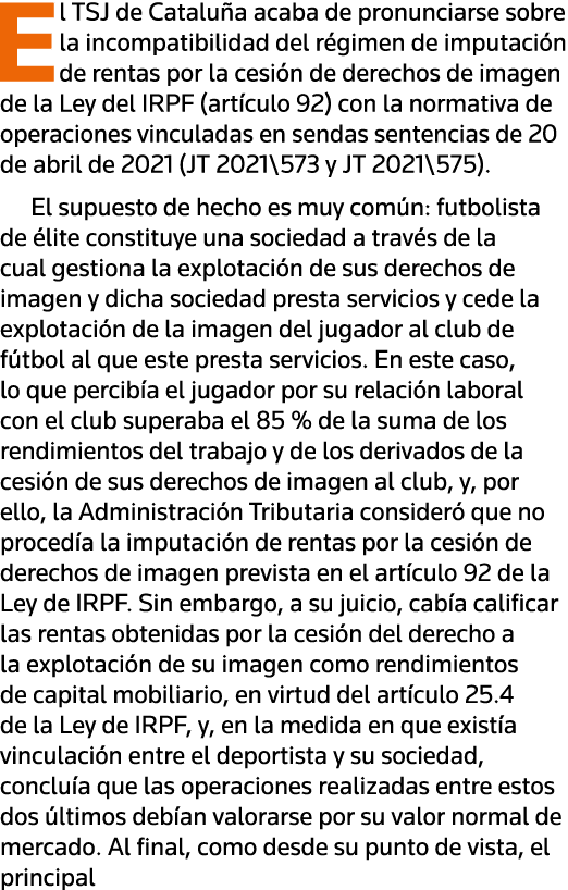 El TSJ de Cataluña acaba de pronunciarse sobre la incompatibilidad del régimen de imputación de rentas por la cesión    