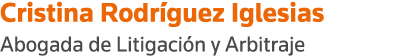 Cristina Rodríguez Iglesias Abogada de Litigación y Arbitraje