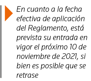  En cuanto a la fecha efectiva de aplicación del Reglamento, está prevista su entrada en vigor el próximo 10 de novie   