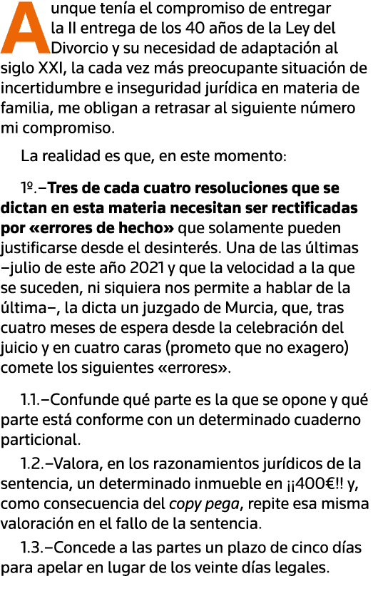 Aunque tenía el compromiso de entregar la II entrega de los 40 años de la Ley del Divorcio y su necesidad de adaptaci   