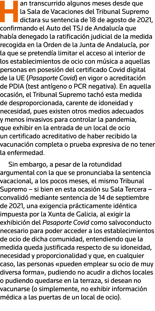 Han transcurrido algunos meses desde que la Sala de Vacaciones del Tribunal Supremo dictara su sentencia de 18 de ago   