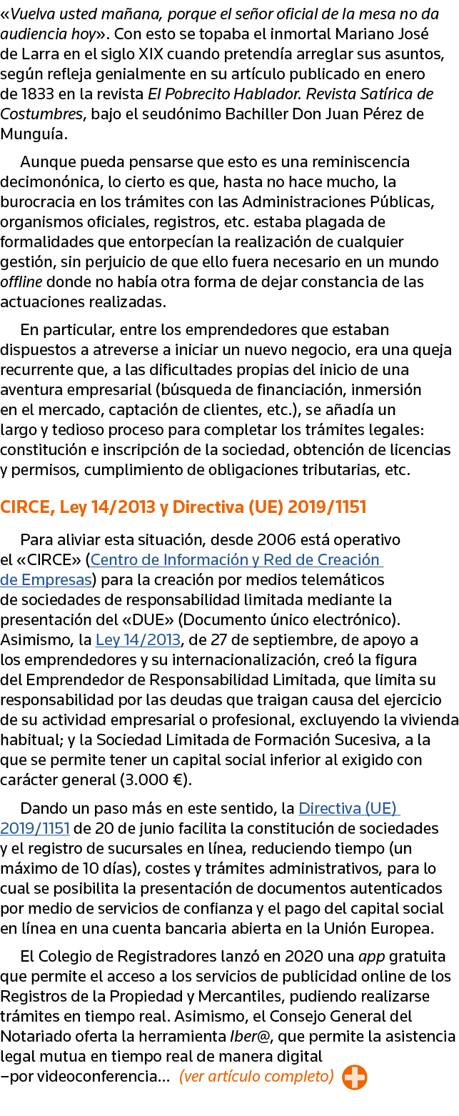  Vuelva usted mañana, porque el señor oficial de la mesa no da audiencia hoy   Con esto se topaba el inmortal Mariano   