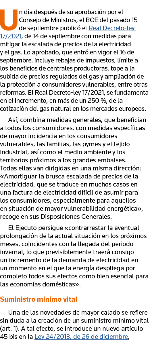 Un día después de su aprobación por el Consejo de Ministros, el BOE del pasado 15 de septiembre publicó el Real Decre   