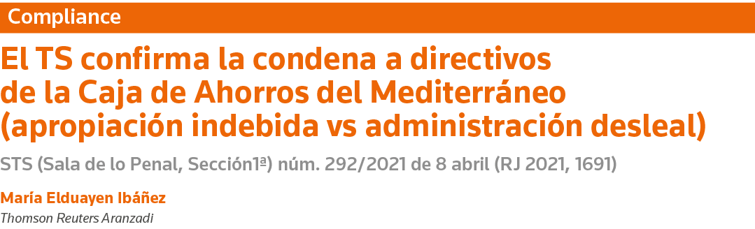 Compliance El TS confirma la condena a directivos de la Caja de Ahorros del Mediterráneo (apropiación indebida vs adm   