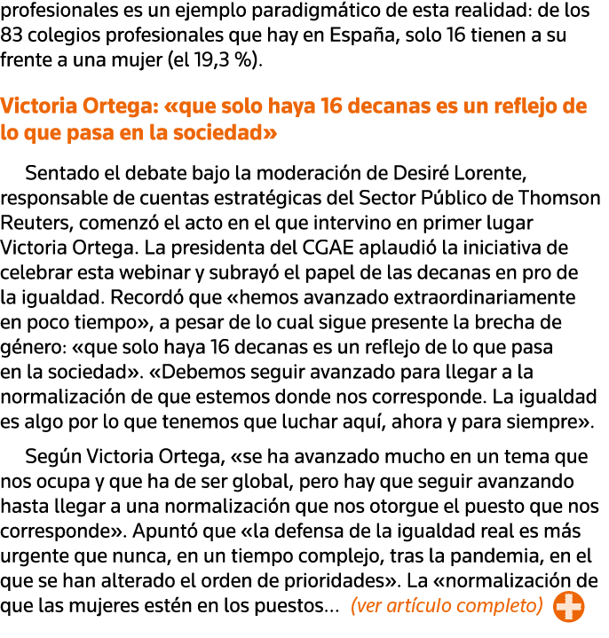 profesionales es un ejemplo paradigmático de esta realidad: de los 83 colegios profesionales que hay en España, solo    
