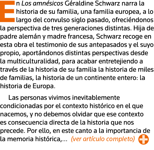 En Los amnésicos Géraldine Schwarz narra la historia de su familia, una familia europea, a lo largo del convulso sigl   
