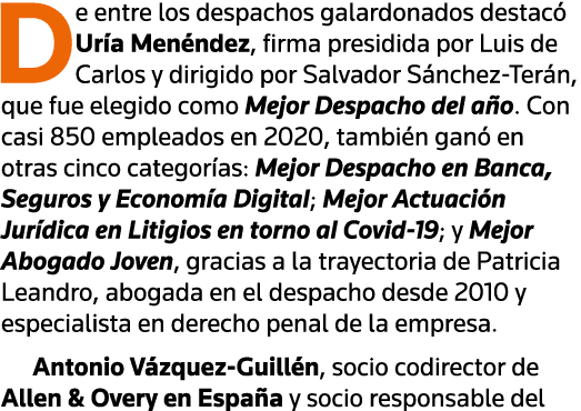 De entre los despachos galardonados destacó Uría Menéndez, firma presidida por Luis de Carlos y dirigido por Salvador   