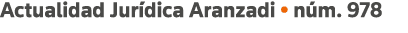 Actualidad Jurídica Aranzadi   núm  978