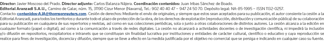 Director: Javier Moscoso del Prado  Director adjunto: Carlos Balanza Nájera  Coordinación contenidos: Juan Iribas Sán   