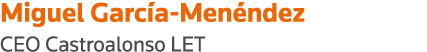Miguel García-Menéndez CEO Castroalonso LET